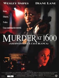 Poster for the movie "Murder at 1600 (Asesinato en la Casa Blanca)"
