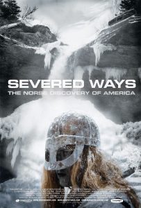Poster for the movie "Severed Ways: The Norse Discovery of America"