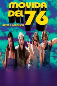 Poster for the movie "Movida del 76 (Dazed and Confused)"