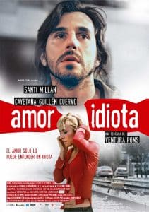Poster for the movie "Amor idiota"