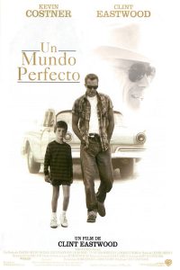Poster for the movie "Un mundo perfecto"