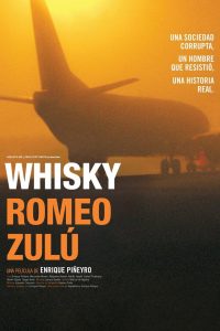 Poster for the movie "Whisky Romeo Zulú"