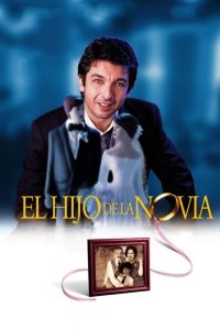 Poster for the movie "El hijo de la novia"
