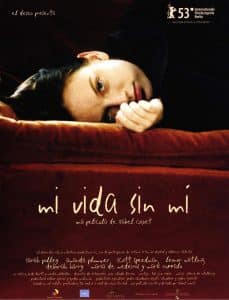 Poster for the movie "Mi vida sin mí"