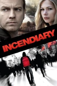 Poster for the movie "Incendiary"