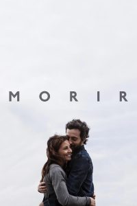 Poster for the movie "Morir"