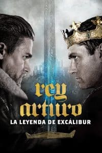 Poster for the movie "Rey Arturo: La leyenda de Excalibur"