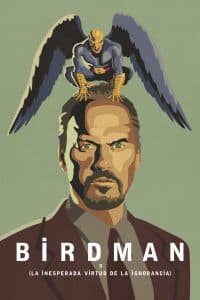 Poster for the movie "Birdman o (La inesperada virtud de la ignorancia)"