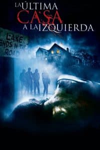 Poster for the movie "La última casa a la izquierda"