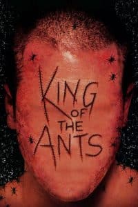 Poster for the movie "King of the Ants"